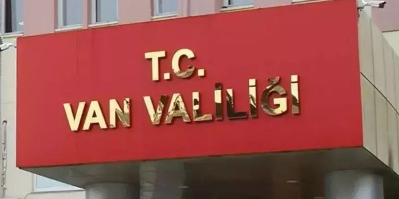 Van'da gösteri ve yürüyüşlere 3 günlük yasak getirildi