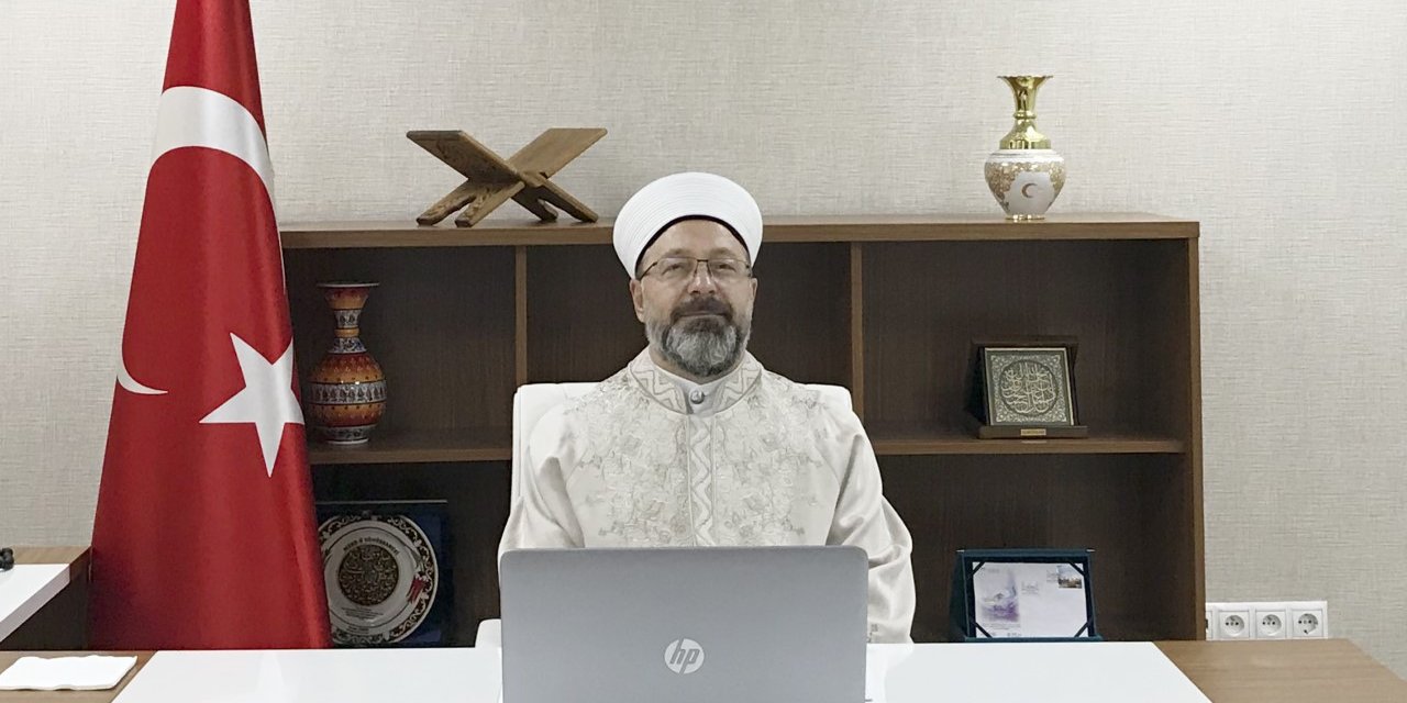 Diyanet İşleri Başkanı Erbaş: İslam, şiddet ve terörün kaynağı olamaz