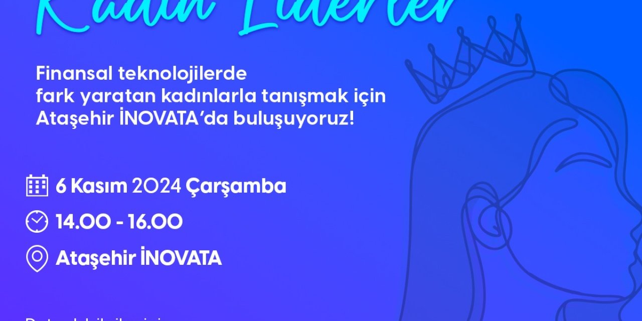 “Fintekte Kadın Liderler” Toplantısı 6 Kasım’da İnovata’da