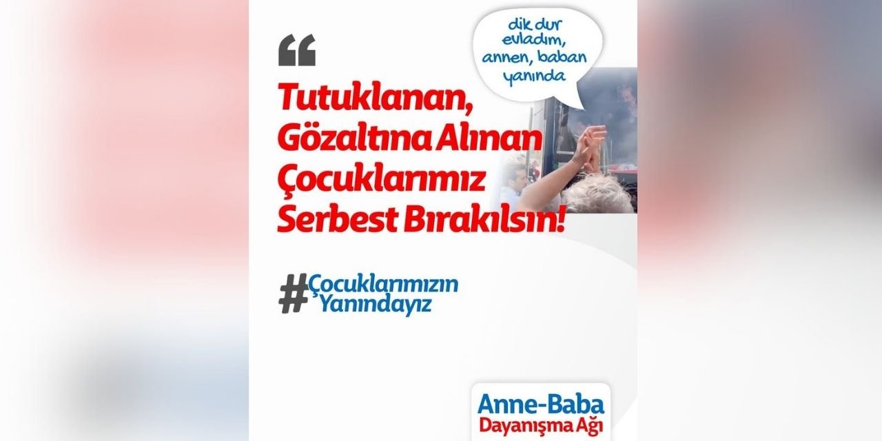 Tutuklanan gençlerin ailelerinden dayanışma ağı