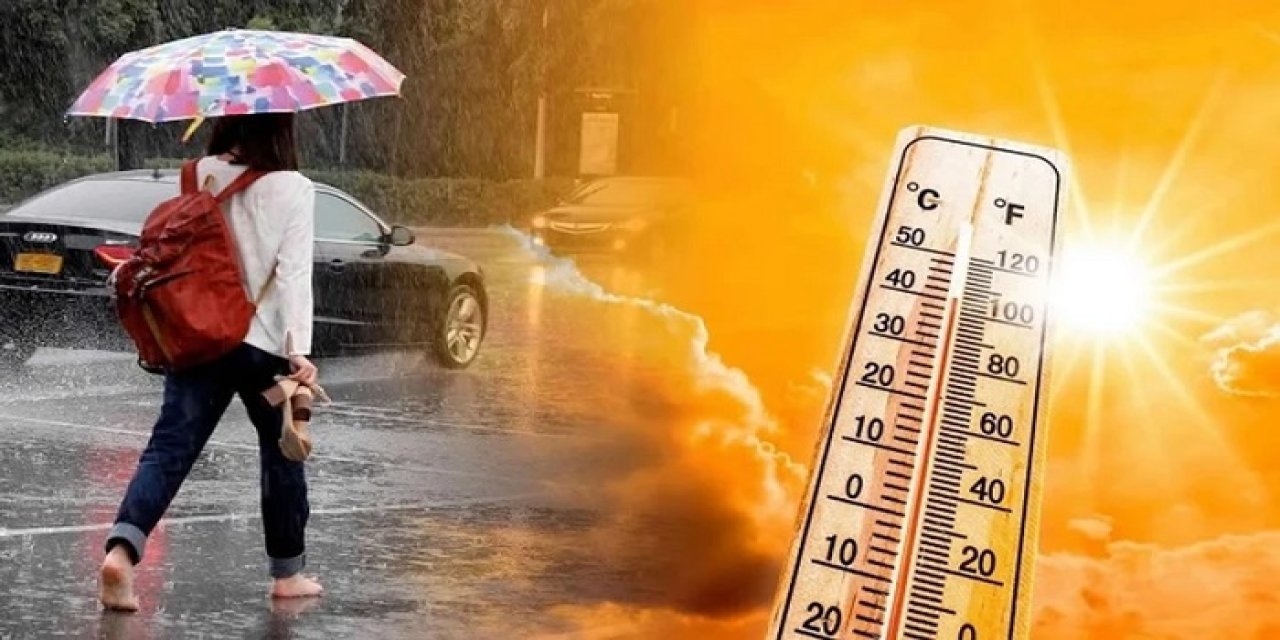 Meteoroloji'den uyarı! Bir taraf 40 dereceyi geçecek diğer tarafta sağanak!