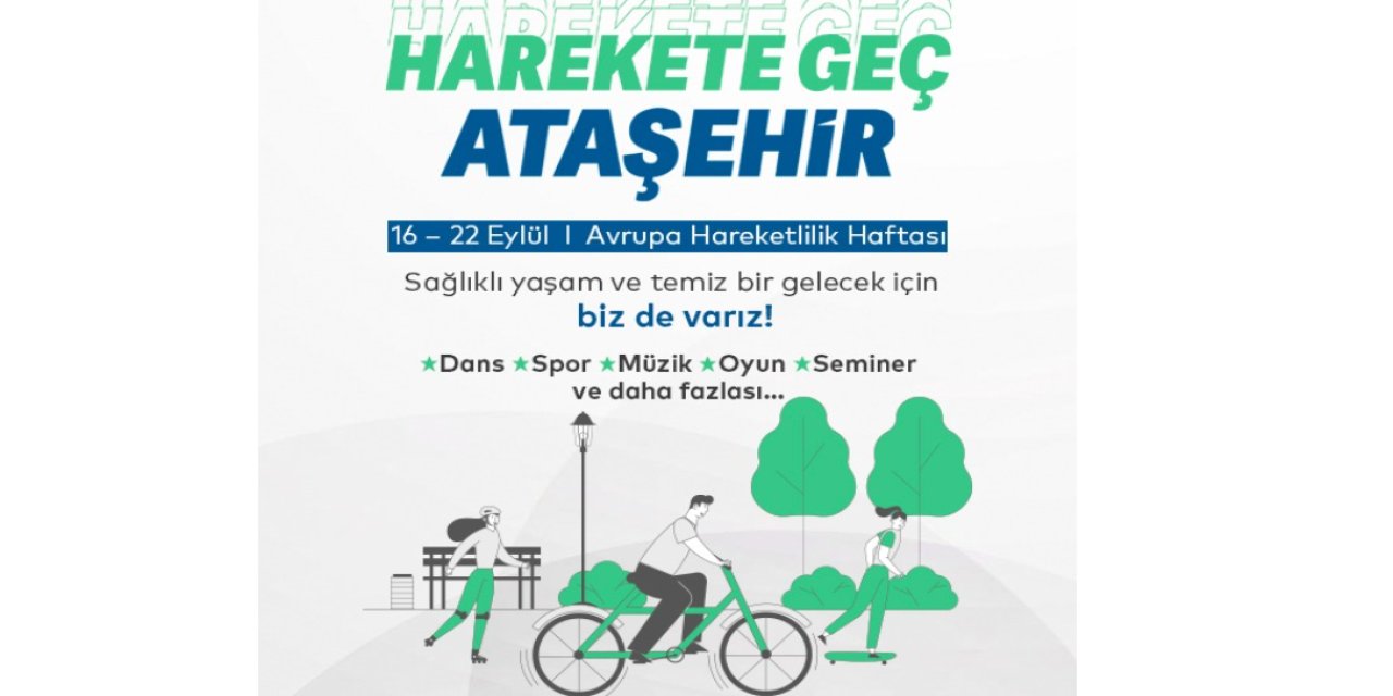 “Avrupa Hareketlilik Haftası”nda Ataşehir’de Çeşitli Farkındalık Etkinlikleri Düzenlenecek