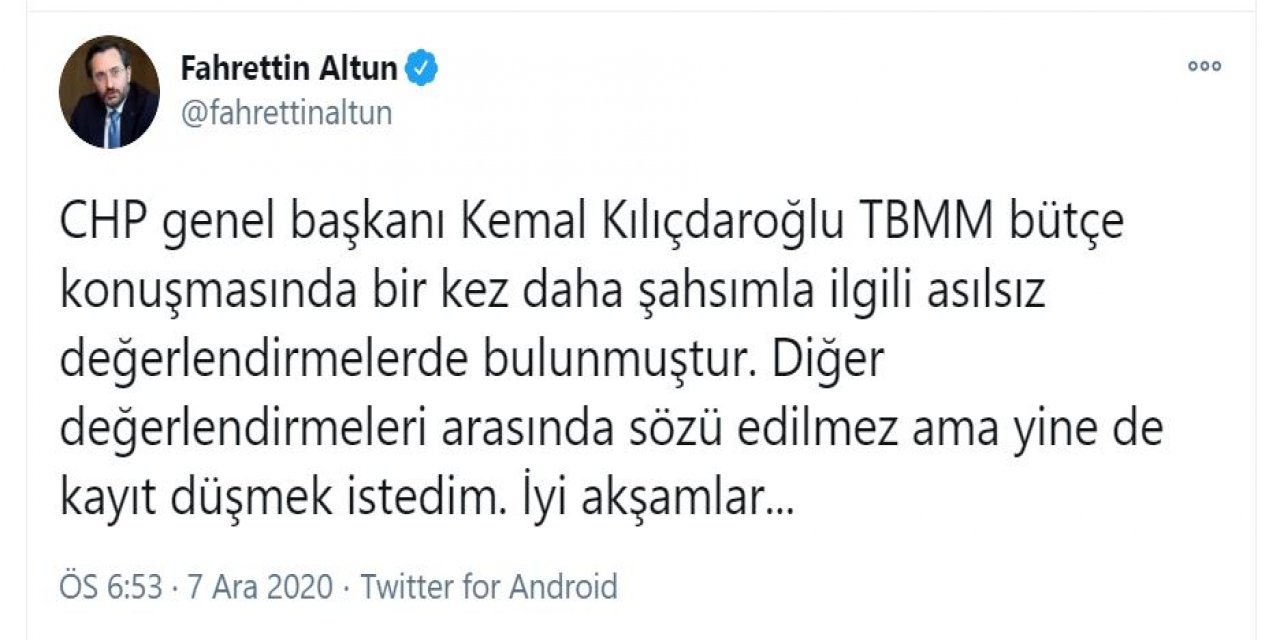İletişim Başkanı Altun: Kılıçdaroğlu, şahsımla ilgili asılsız değerlendirmelerde bulunmuştur