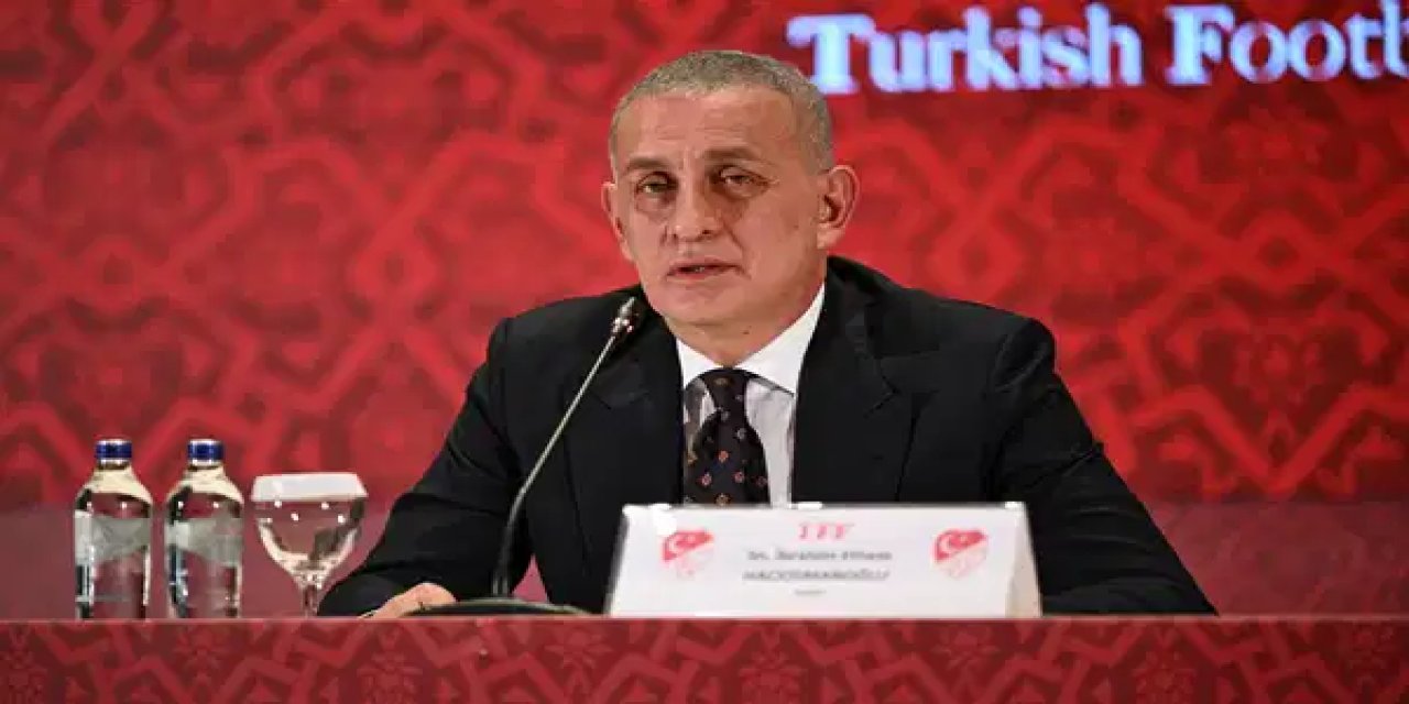 TFF Başkanı İbrahim Hacıosmanoğlu'ndan açıklama: 'Adaletten taviz vermeden...'