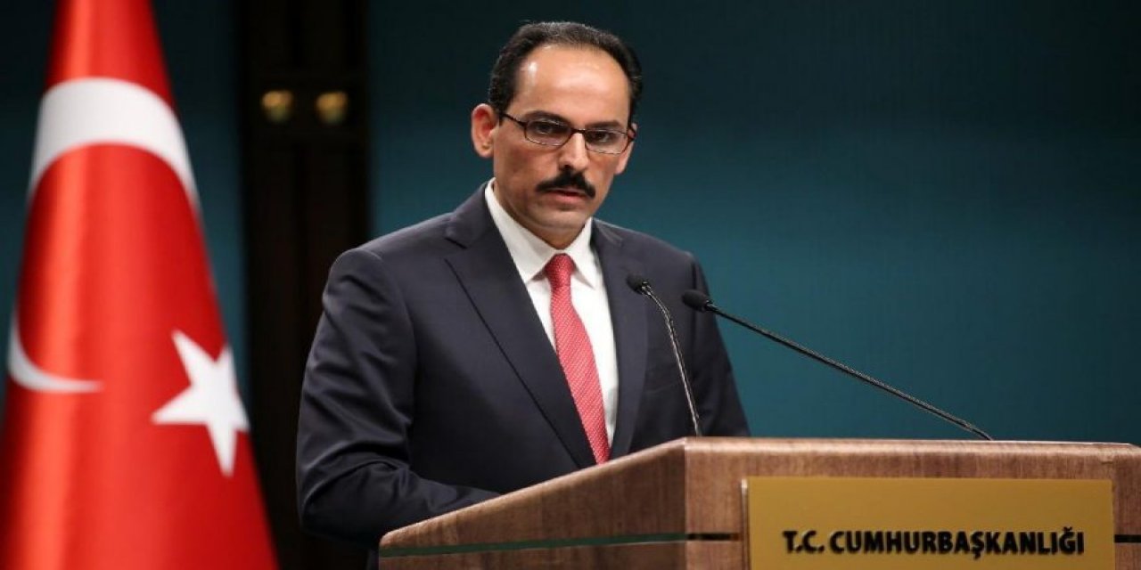 Cumhurbaşkanlığı Sözcüsü İbrahim Kalın’dan Mısır ve İsrail’le iş birliği sinyali