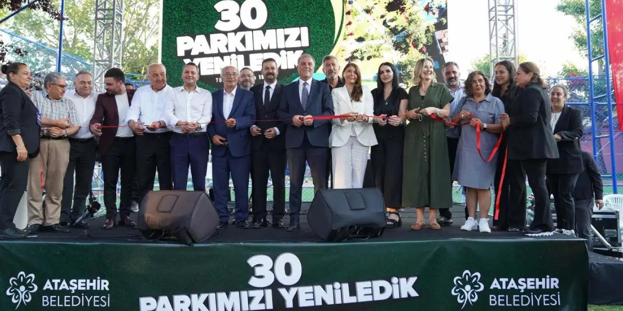 Ataşehir’de yenilenen 30 parkın açılışı yapıldı... Onursal Adıgüzel: 'Bu güzel yaşam alanlarını sizlere emanet ediyorum'
