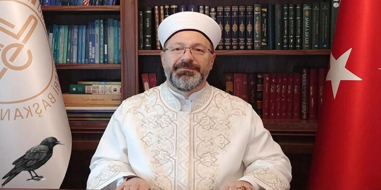 Diyanet İşleri Başkanı'ndan dikkat çeken çıkış! "Ehil olmayanlar Kuran dersi yapıyor"