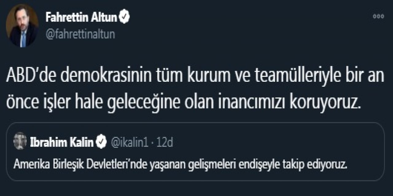 Altun: ABD'de demokrasinin tüm kurum ve teamülleriyle işler hale geleceğine inanıyoruz