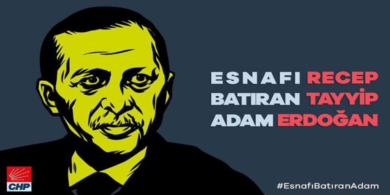 CHP'li vekillerden Erdoğan'a "Esnafı batıran adam" kampanyası!