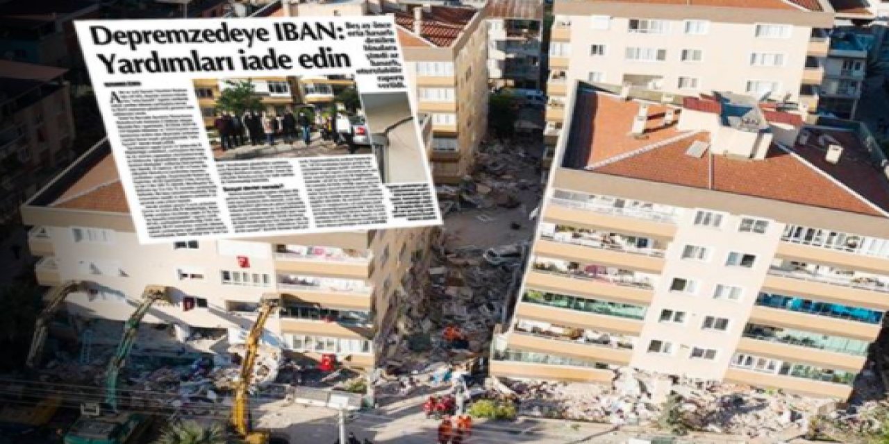 Depremzedelere IBAN verip yardımların iadesini istemişti... AFAD'dan geri adım!