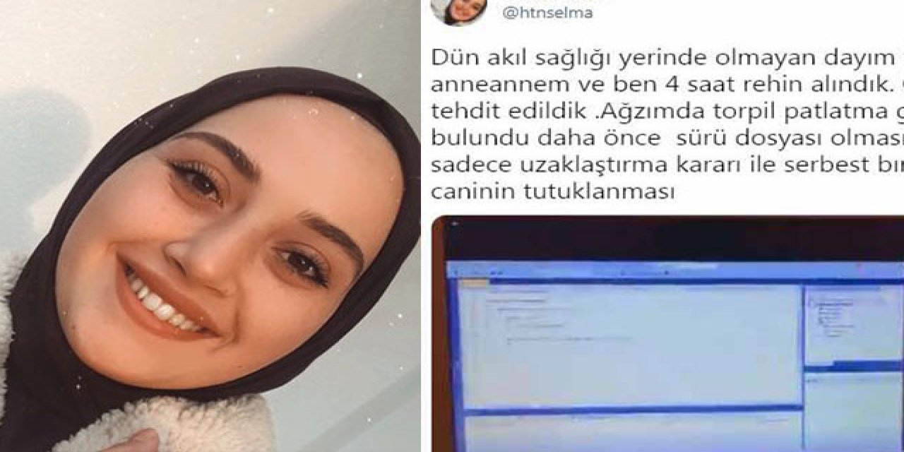Bu sese kulak verin! Sosyal medyadan yardım istedi! "Dayım tarafından 4 saat rehin alındık, ağzımda torpil patlatma girişiminde bulundu"