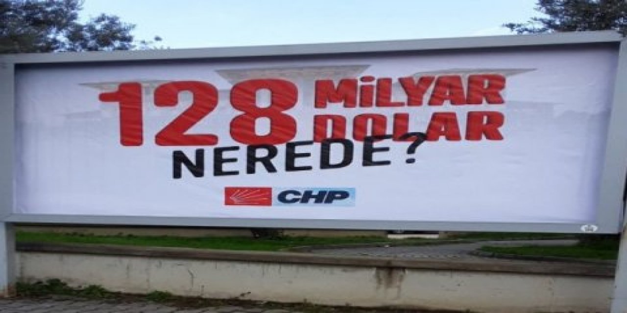 Afişler yasaklanmıştı... CHP'den "128 milyar dolar" atağı!  Başvuru yapıldı...  "128 milyar dolar" için TBMM’de genel görüşme isteyecek!