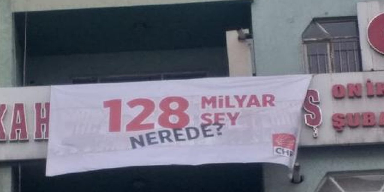 CHP İl Başkanı "128 milyar şey nerede?" afişleri için ifade verdi!