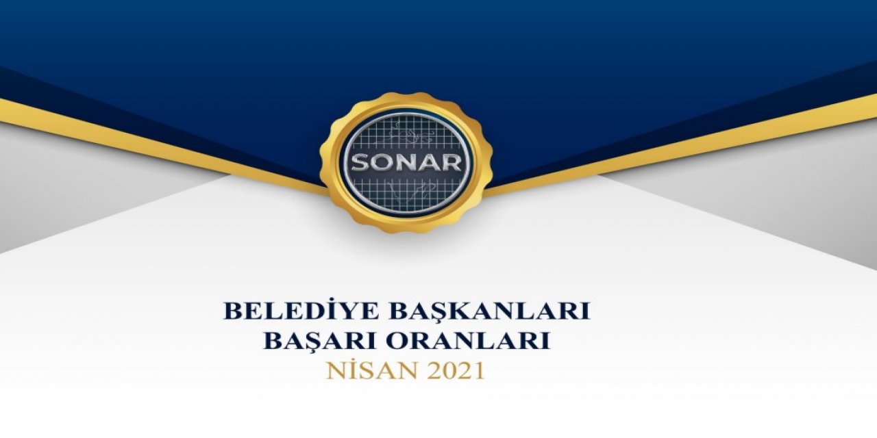 SONAR Araştırma şirketi yayınladı! "En başarılı belediye başkanları" anketinden dikkat çeken sonuçlar!