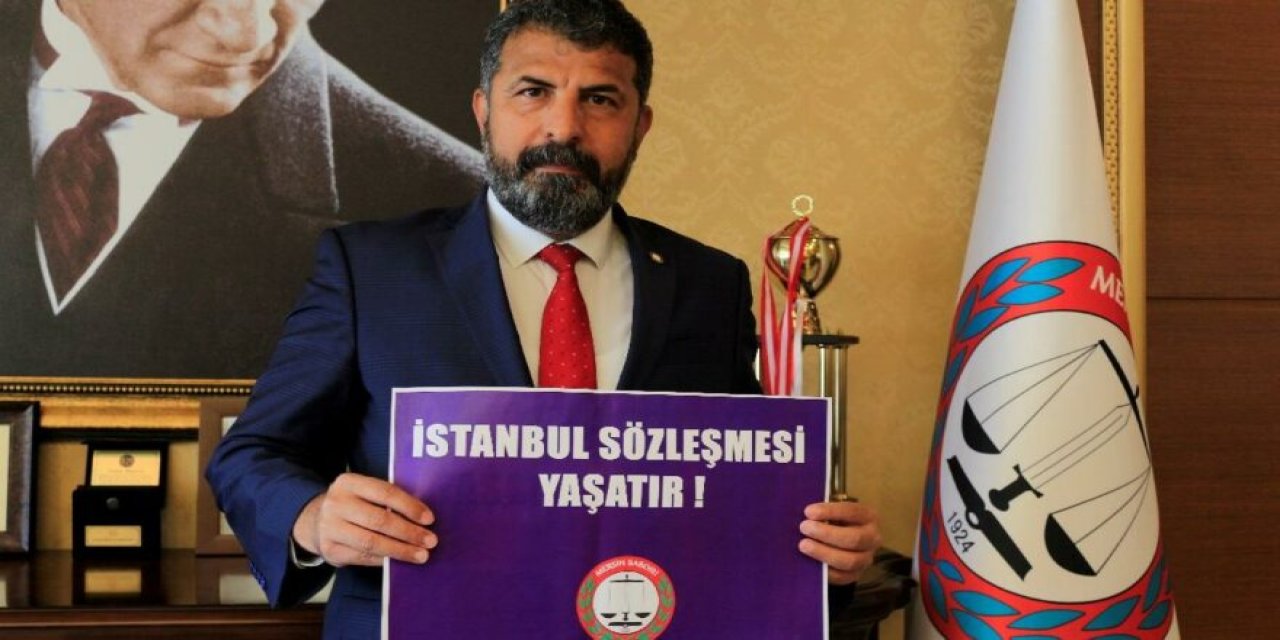 78 baro başkanından "İstanbul Sözleşmesi" açıklaması!