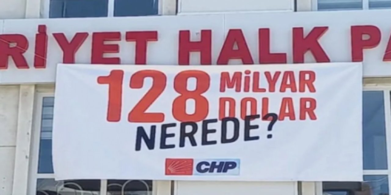 CHP'nin itirazı kabul edildi! "128 milyar dolar nerede?" afişi için mahkemeden karar!