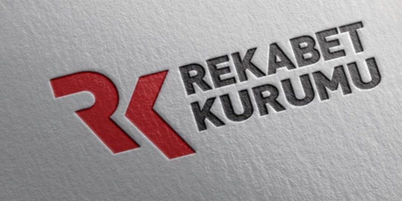 Rekabet Kurumu’ndan 13 şirkete soruşturma!