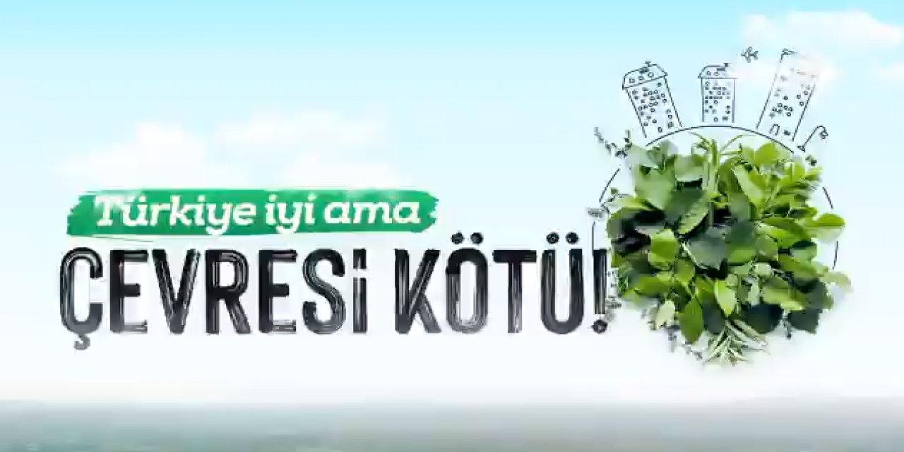 "Türkiye iyi ama #ÇevresiKötü!" Saadet Partisi'nin "Çevre Günü" videosu sosyal medyayı salladı!