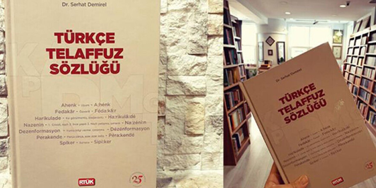 RTÜK Türkçe telaffuz sözlüğü çıkarttı!