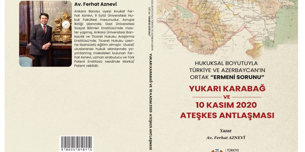 'Türkiye ve Azerbaycan'ın Ortak Ermeni Sorunu, Yukarı Karabağ ve 10 Kasım 2020 Ateşkes Antlaşması'