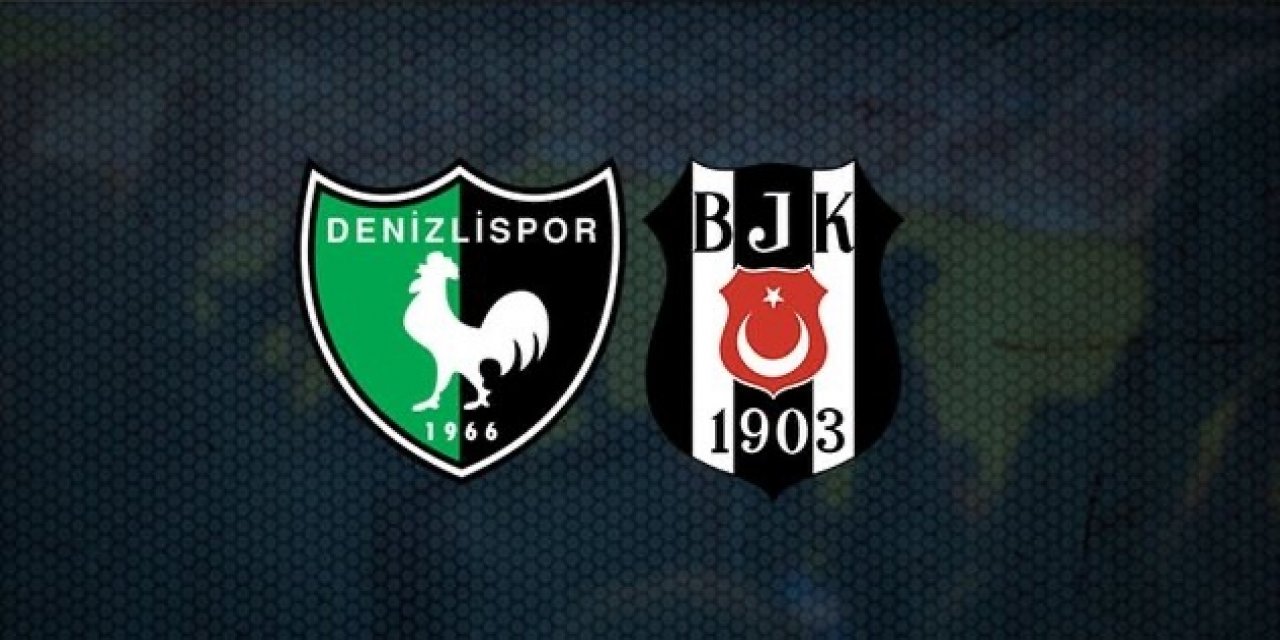 Denizlispor Beşiktaş maçı hakkında bilmek isteyeceğiniz her şey