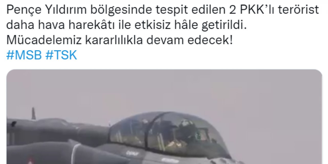 MSB: 2 PKK’LI TERÖRİST DAHA HAVA HAREKÂTI İLE ETKİSİZ HÂLE GETİRİLDİ