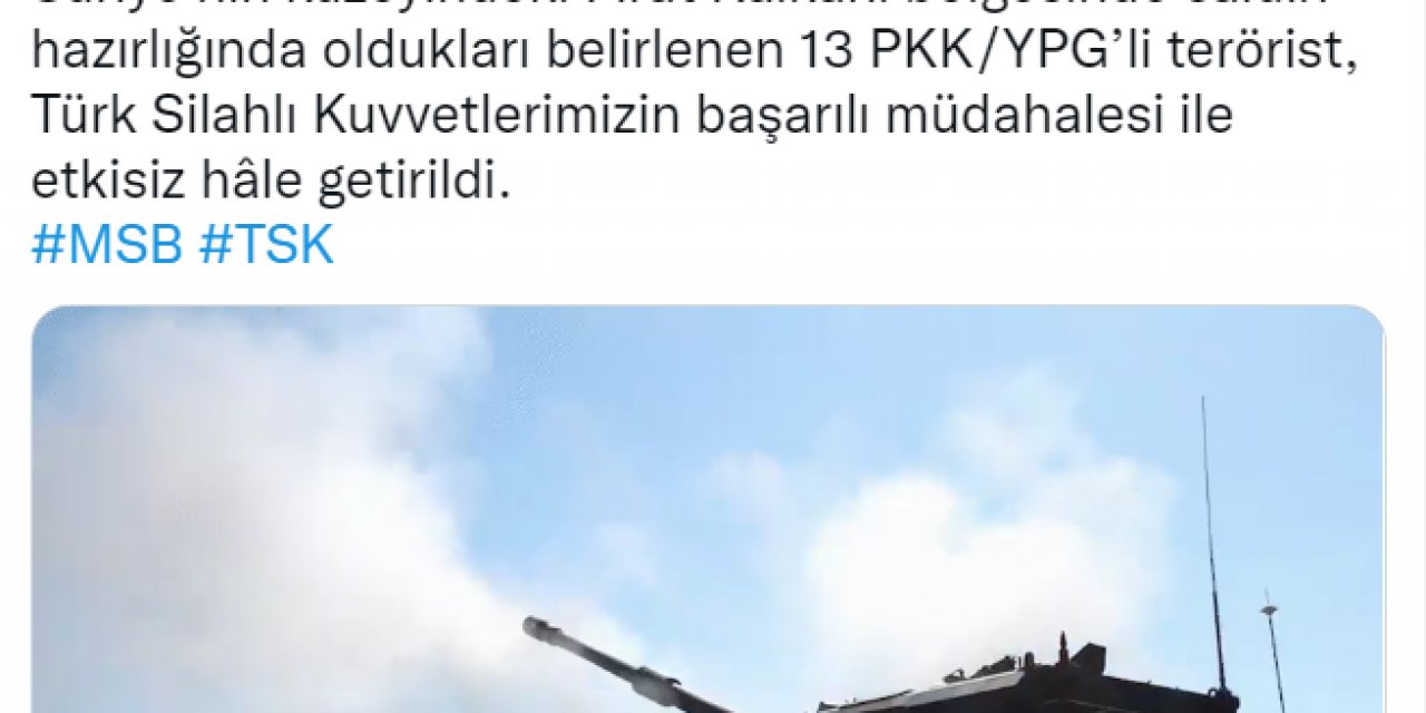MSB: SURİYE'NİN KUZEYİN 13 TERÖRİST ETKİSİZ HÂLE GETİRİLDİ