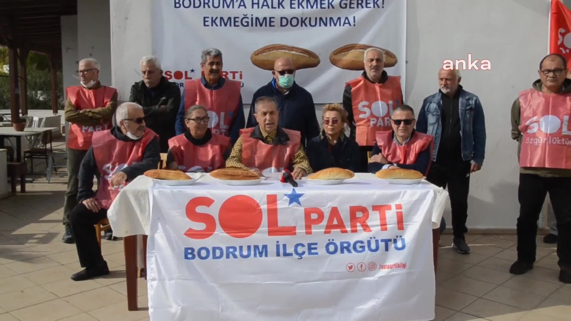 SOL Parti Bodrum'dan açıklama: Bodrum'a halk ekmek fabrikası açılsın