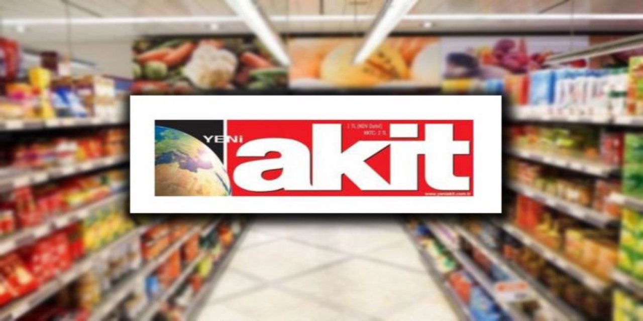 Yeni Akit, zamların 'suçlusunu' buldu: "Gıda teröristleri!"