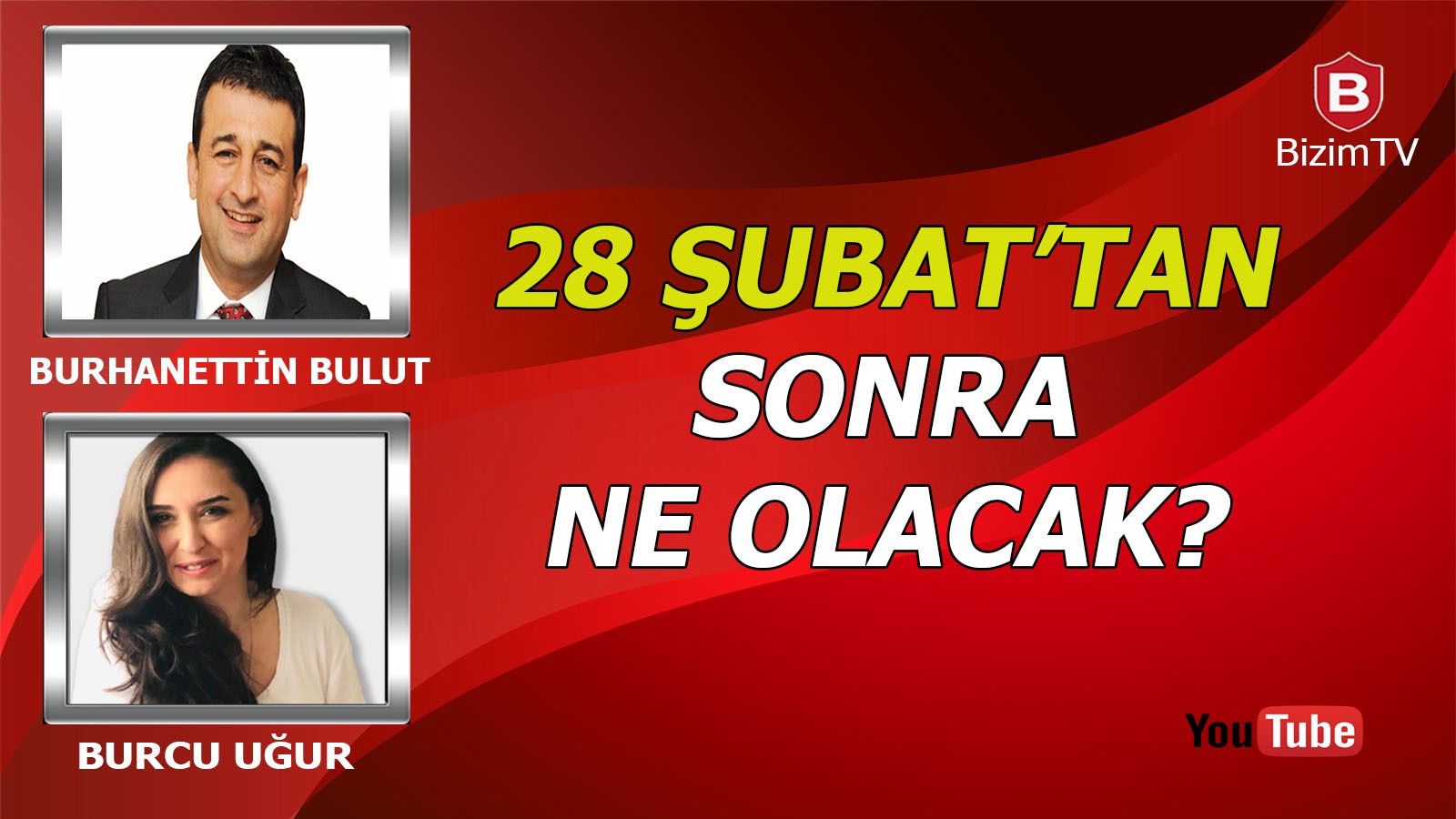 28 Şubat'tan Sonra Ne Olacak?  I Burhanettin Bulut I Burcu Uğur