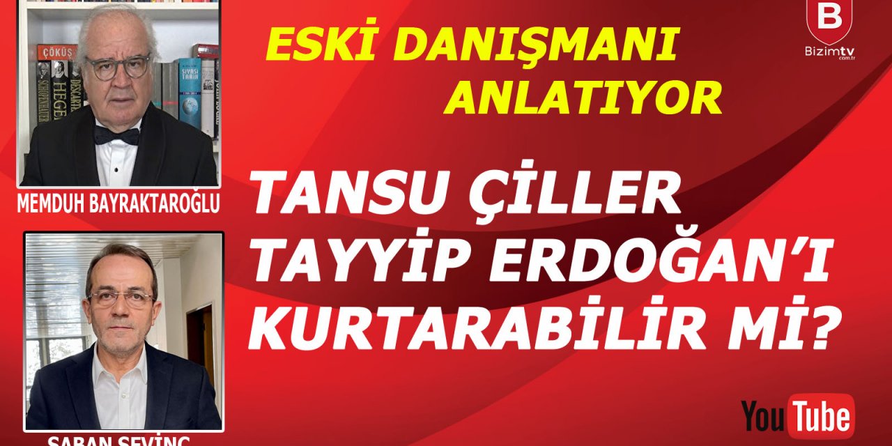 Tansu Çiller'in eski danışmanı Memduh Bayraktaroğlu'ndan bomba açıklamalar