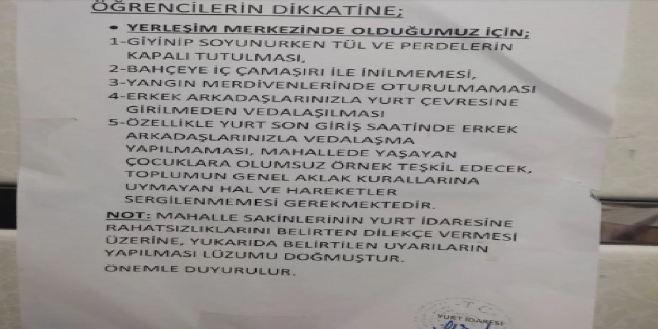 Kız öğrenci yurdunda skandal uyarı yazısı: 'Erkeklerle yurt etrafında vedalaşmayın'