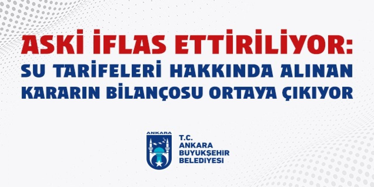 ASKİ iflas ettiriliyor: Su tarifeleri hakkında alınan kararın bilançosu ortaya çıkıyor
