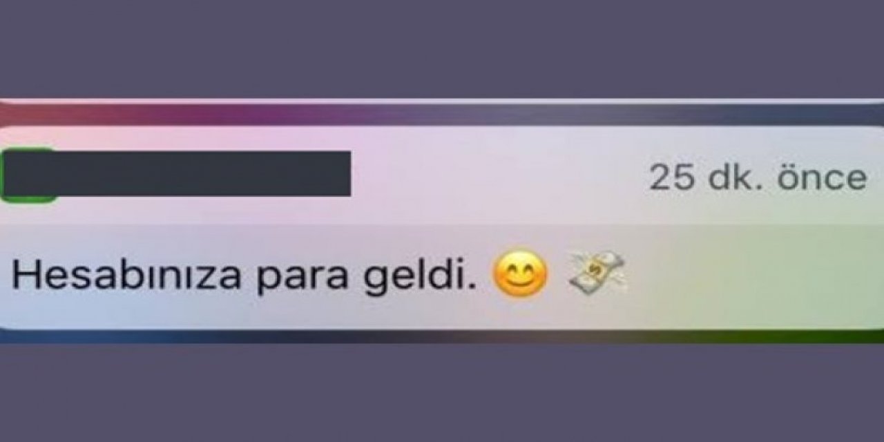 Dikkat: 'Hesabınıza para geldi' bildirimi başınızı yakabilir
