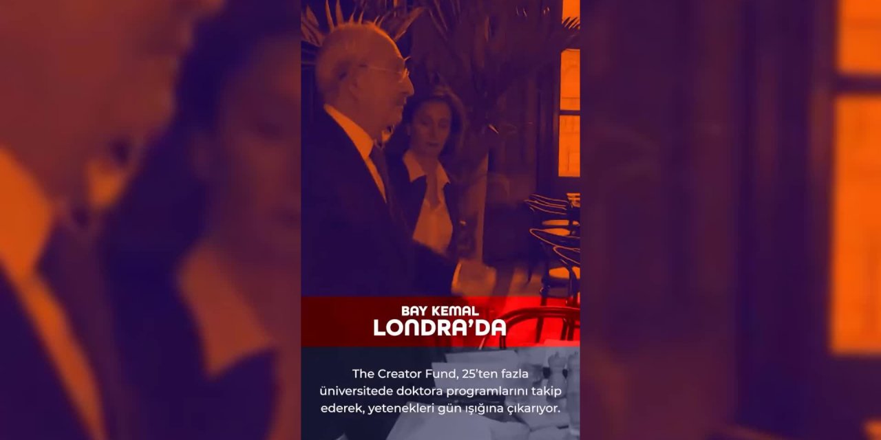 Kılıçdaroğlu, Londra’da The Creator Fund’u ziyaret etti: “Bu yatırımları ve iş modellerini hızla Türkiye'ye getireceğiz”