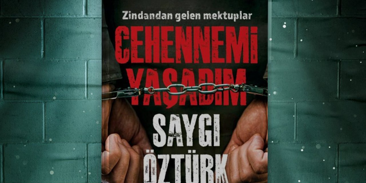 Saygı Öztürk'ten yeni kitap: Cehennemi Yaşadım