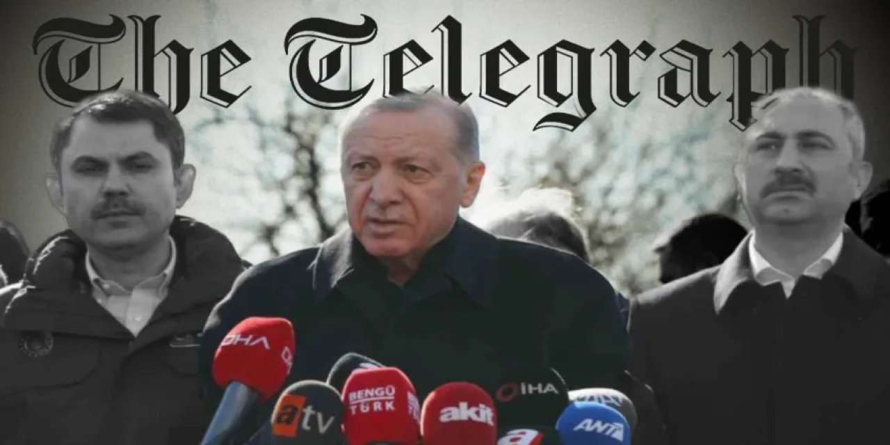 Telegraph’tan dikkat çeken Erdoğan ve deprem analizi! ‘Sonunu getirebilir…’