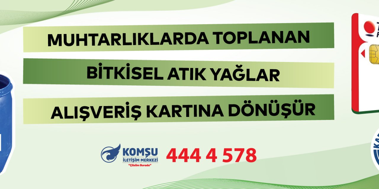 Kartal’da Bitkisel Atık Yağlar Alışveriş Kartına Dönüşüyor