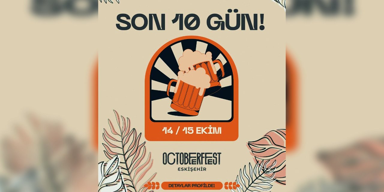 Eskişehir'de yapılacak olan Octoberfest yasaklandı