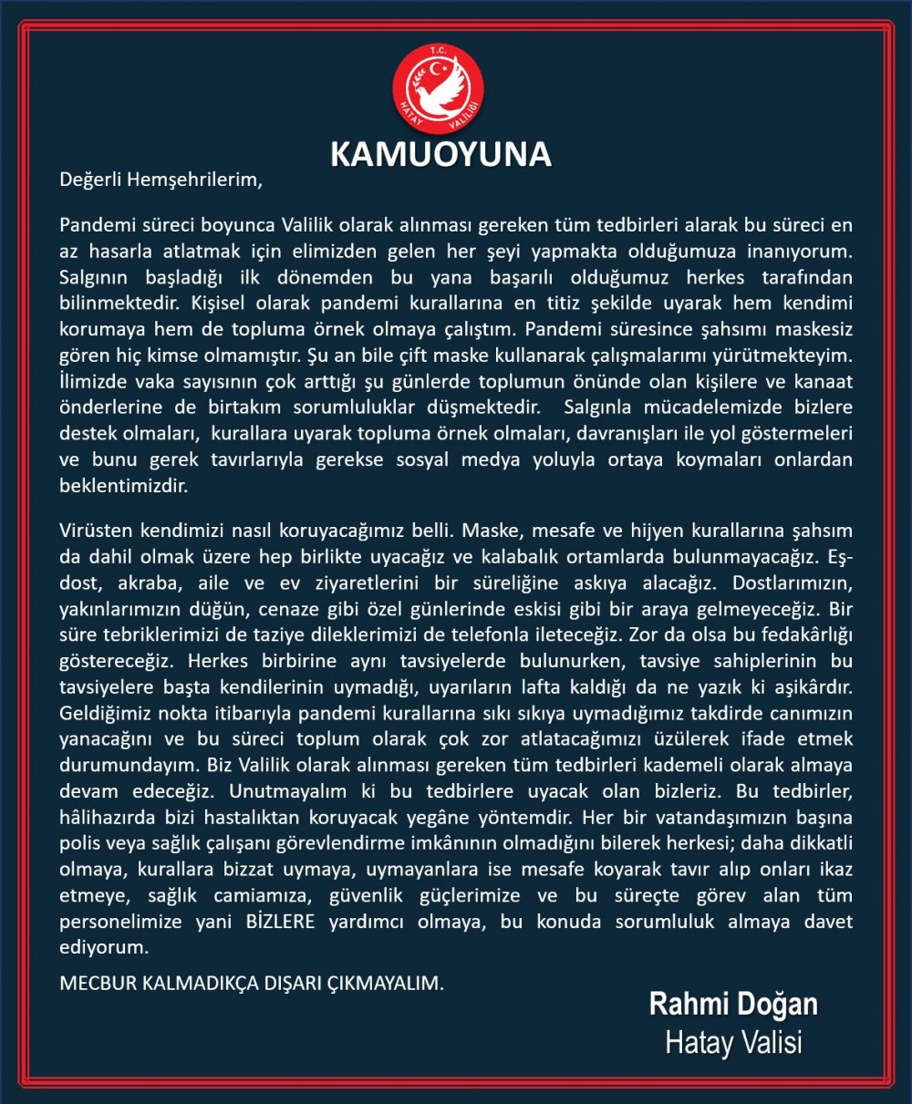 Hatay  Valisi Doğan yazılı açıklamayla tedbirlere uyulmasını istedi